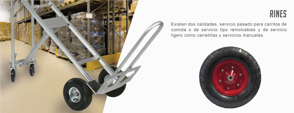 Existen dos calidades, servicio pesado para carritos de comida o de servicio tipo remolcables y de servicio ligero como carretillas y servicios manuales. 
